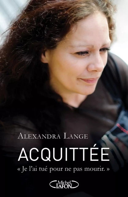 Acquittée - Alexandra Lange - Michel Lafon