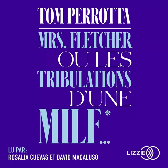 Mrs Fletcher ou les tribulations d'une MILF - Tom Perrotta - Univers Poche