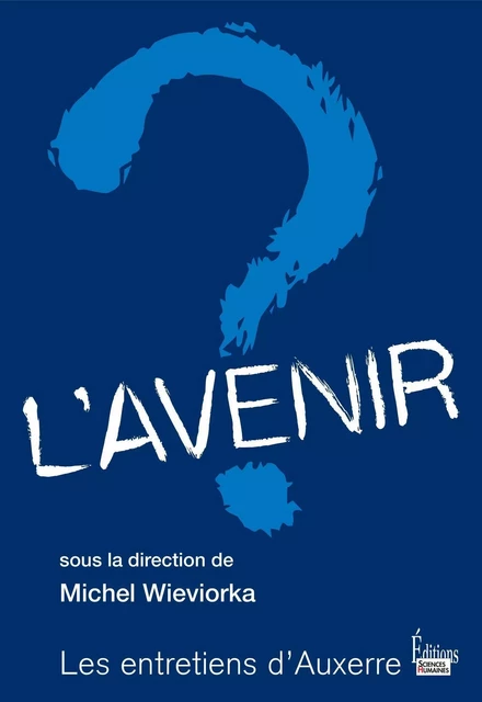 L'Avenir - Michel Wieviorka - Sciences Humaines