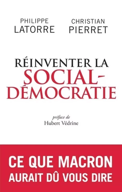 Réinventer la social-démocratie - Philippe Latorre, Christian Pierret - L'Archipel