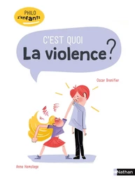 C'est quoi la violence ? - Philo pour les 7-10 ans