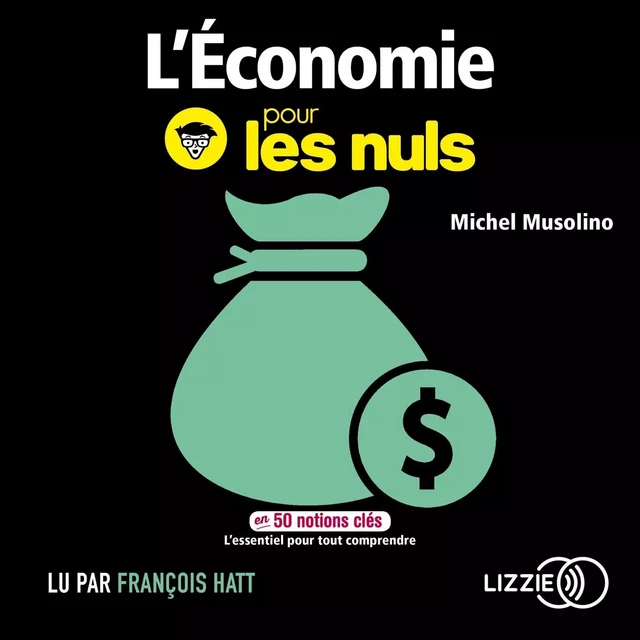 L'économie pour les nuls en 50 notions clés - Michel Musolino - Univers Poche