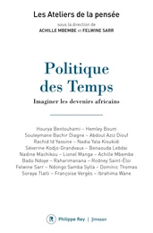 Politique des Temps - Imaginer les devenirs africains