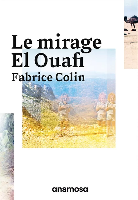 Le mirage El Ouafi - Fabrice Colin - Appaloosa LHS Editions