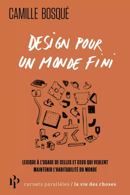 Design pour un monde fini - Camille Bosqué - Premier parallele