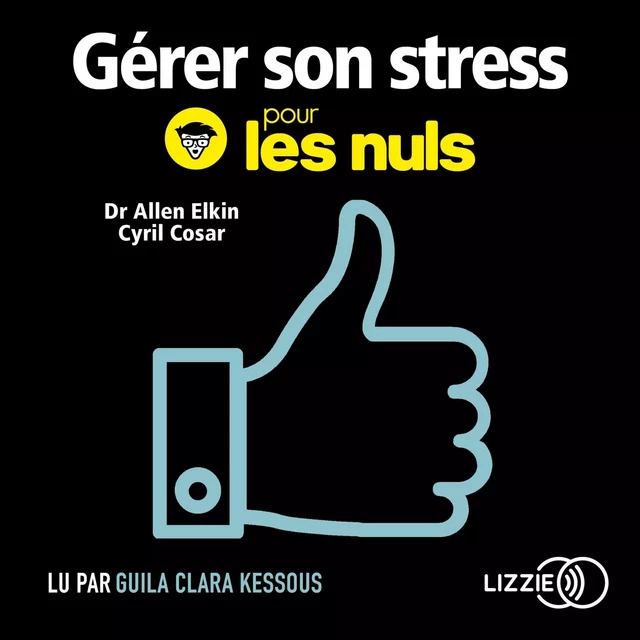 Gérer son stress pour les nuls - Cyril Cosar, Allen Elkin - Univers Poche