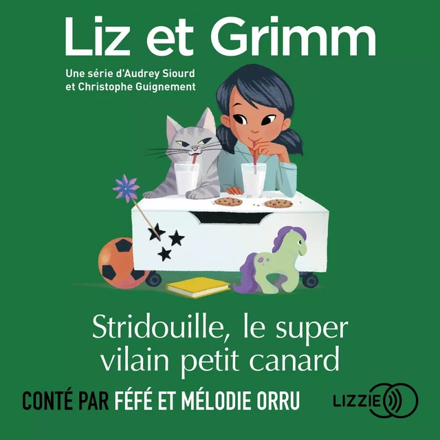 Liz et Grimm - Stridouille, le super le vilain petit canard - Christophe Guignement, Audrey Siourd - Univers Poche