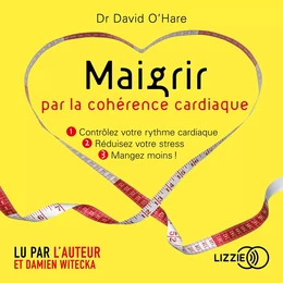 Maigrir avec la cohérence cardiaque