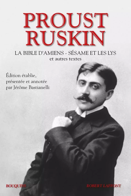 Proust et Ruskin - Jérôme Bastianelli - Groupe Robert Laffont