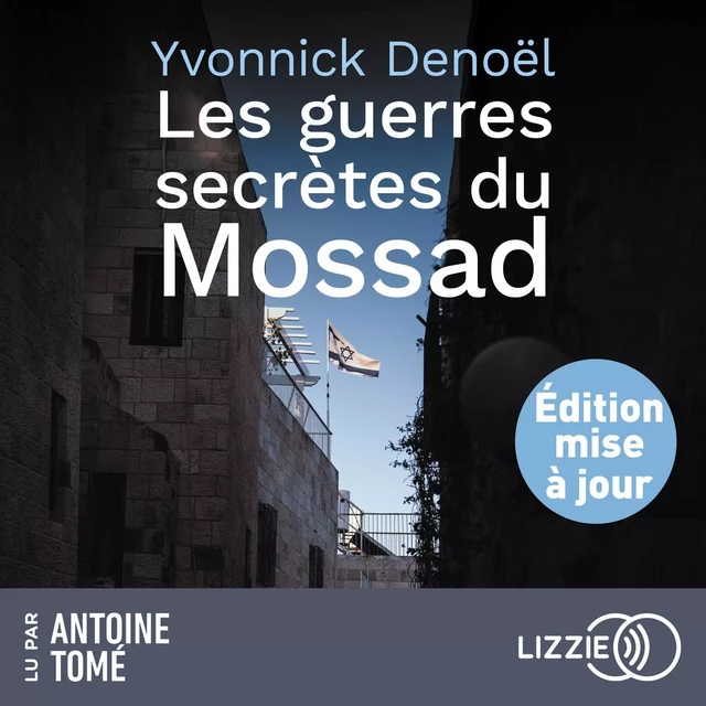 Les guerres secrètes du Mossad - Yvonnick Denoël - Univers Poche