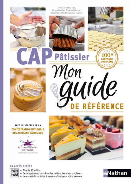 CAP Pâtissier - Mon guide de référence - ePub - Jean-Claude Lachal, Bruno Meillat, Lucette Poletti, Christophe Poulain, Thomas Ménard - Nathan