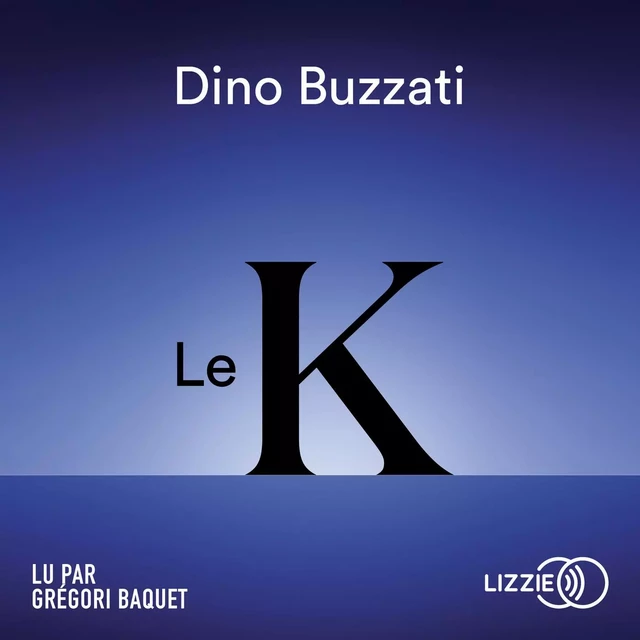 Le K - Dino Buzzati - Univers Poche