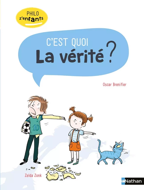 C'est quoi la vérité ? - Philo z'enfants pour les 7-10 ans - Oscar Brenifier, Cécile Jugla - Nathan