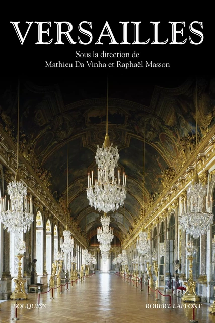 Versailles - Mathieu Da Vinha, Raphaël Masson - Groupe Robert Laffont