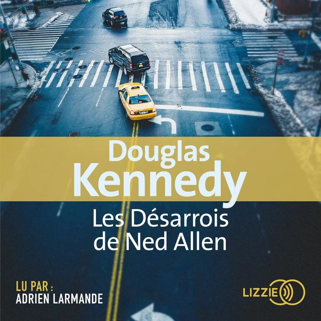 Les désarrois de Ned Allen - Douglas Kennedy - Univers Poche