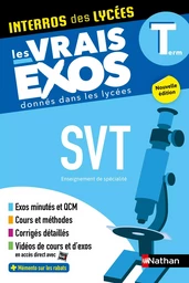 SVT (Sciences de la vie et de la Terre) Terminale - Interros des lycées Tle - Les vrais exos du BAC - + de 100 exercices avec corrigés détaillés - BAC 2025 - EPUB