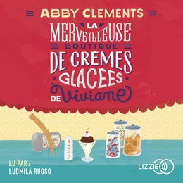 La Merveilleuse boutique de crèmes glacées de Viviane