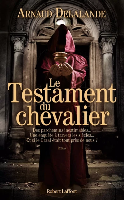 Le Testament du chevalier - Arnaud Delalande - Groupe Robert Laffont