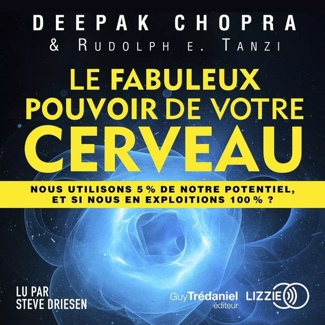 Le fabuleux pouvoir de votre cerveau - Deepak Chopra - Univers Poche