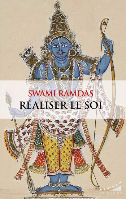 Réaliser le Soi - Swâmi Râmdas - Dervy