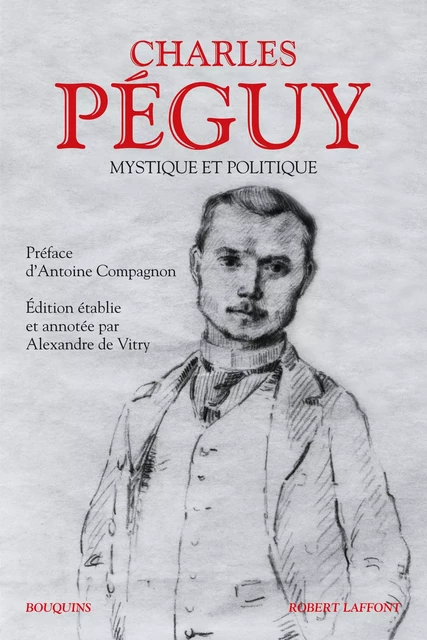 Mystique et Politique - Charles Péguy - Groupe Robert Laffont