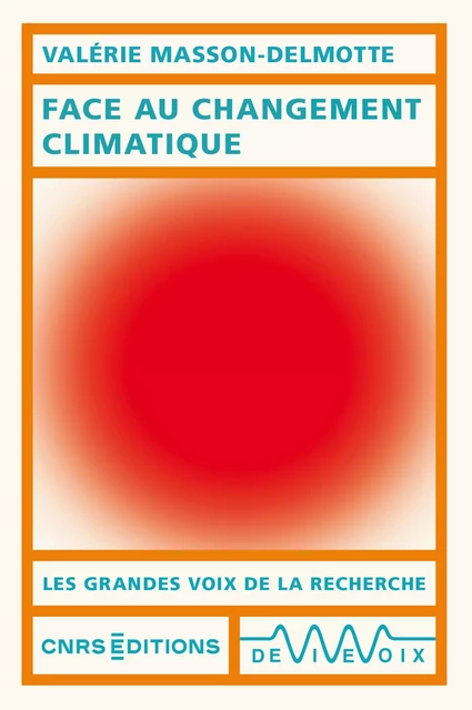 Face au changement climatique - Valérie Masson-Delmotte - CNRS editions