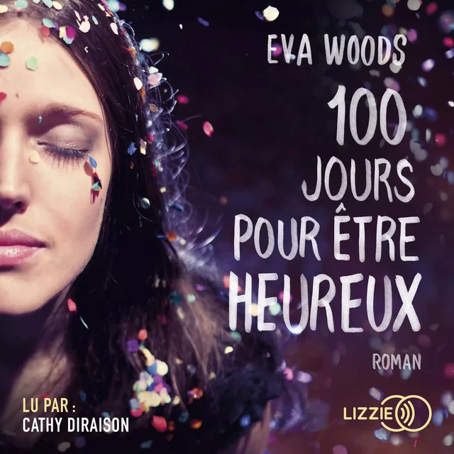 Cent jours pour être heureux - Eva Woods - Univers Poche