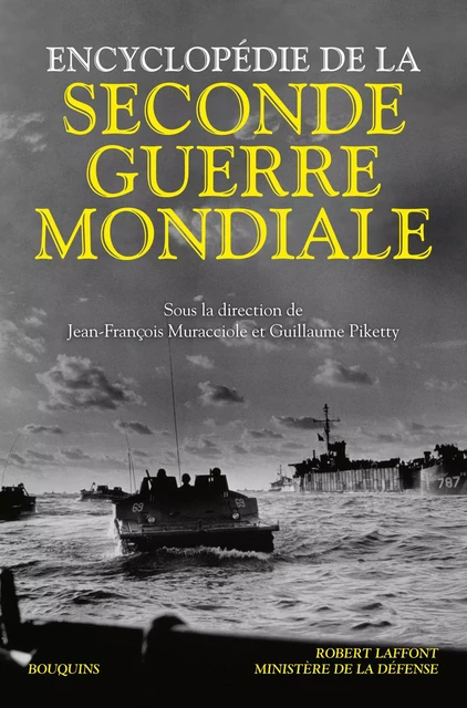 Encyclopédie de la Seconde Guerre mondiale - Jean-François Muracciole, Guillaume Piketty - Groupe Robert Laffont