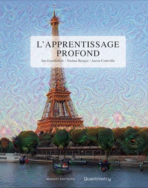 L'apprentissage profond - Yoshua Bengio, Aaron Courville, Ian Goodfellow - MASSOT EDITIONS