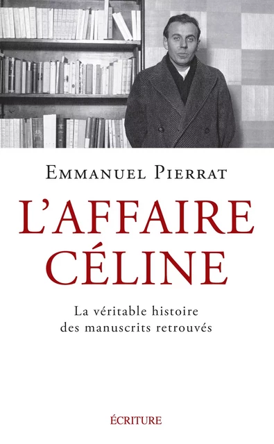 L'Affaire Céline - Emmanuel Pierrat - L'Archipel