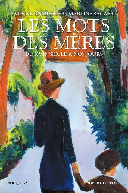 Les Mots des mères - Martine Sagaert, Yvonne Knibiehler - Groupe Robert Laffont