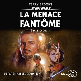 Star Wars - Episode 1 : La menace fantôme