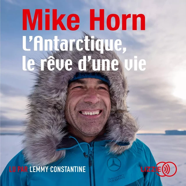 L'Antarctique, le rêve d'une vie - Mike Horn - Univers Poche