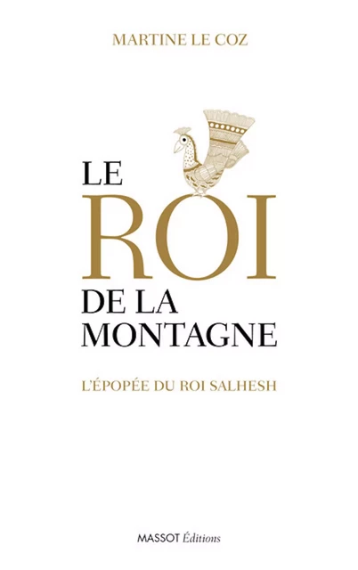 Le roi de la montagne - Martine Le Coz - MASSOT EDITIONS