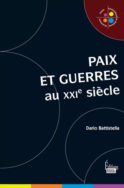 Paix et guerres au XXIè siècle - Dario Battistella - Sciences Humaines