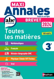 Maxi-Annales ABC du Brevet 2024 - Toutes les matières 3e : Maths - Français - Histoire-Géographie EMC (Enseignement Moral et Civique) - Physique-Chimie - SVT - Technologie - Oral - Corrigés - EPUB