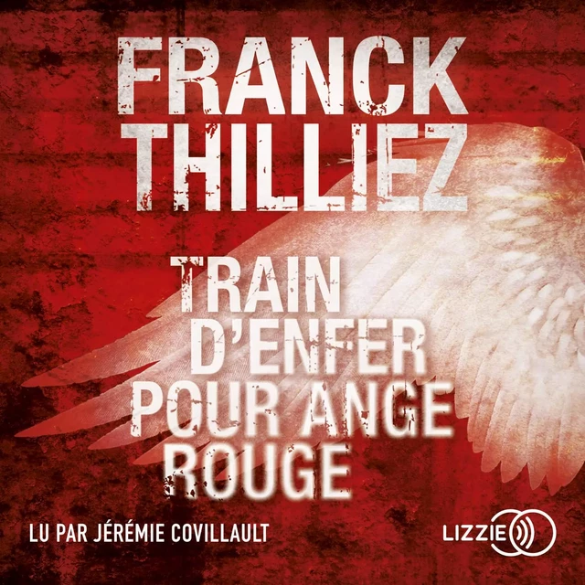 Train d'enfer pour ange rouge - Franck Thilliez - Univers Poche