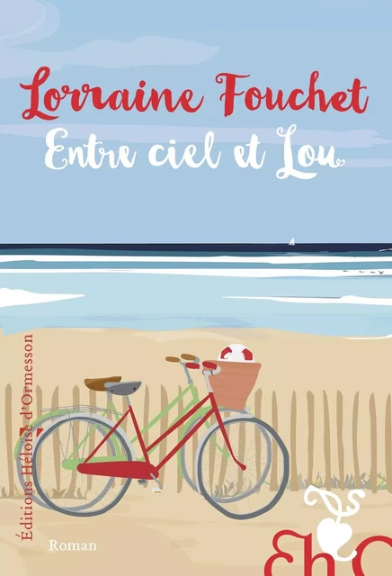 Entre ciel et Lou - Lorraine Fouchet - Héloïse d'Ormesson