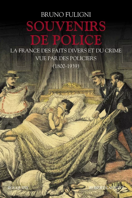 Souvenirs de police - Bruno Fuligni - Groupe Robert Laffont