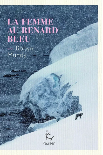 La Femme au renard bleu - Robyn Mundy - PAULSEN