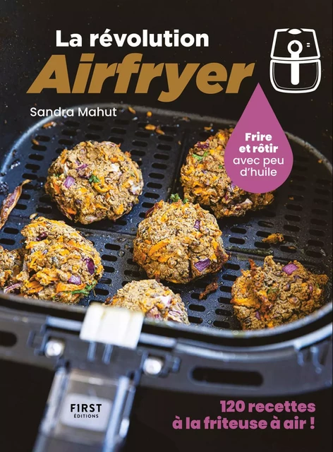 La révolution Airfryer - 120 recettes à la friteuse à air - Sandra Mahut - edi8