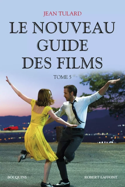 Le Nouveau guide des films - Tome 5 - Jean Tulard - Groupe Robert Laffont