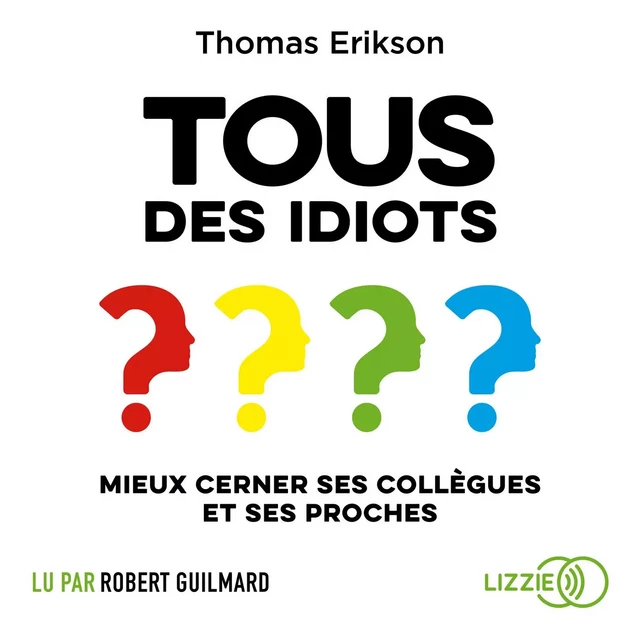 Tous des idiots ? - Thomas Erikson - Univers Poche