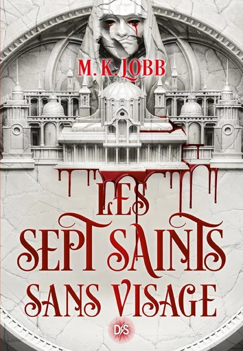 Les Sept Saints sans visage (e-book) - Tome 01 - M. K. Lobb - Eilean Books