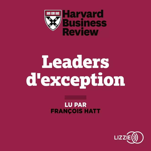 Leaders d'exception -  Harvard Business Review - Univers Poche