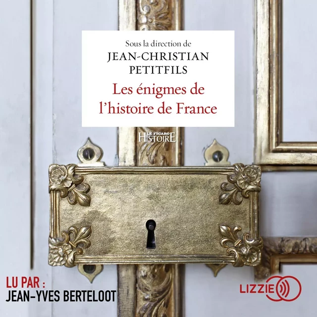 Les énigmes de l'histoire de France - Jean-Christian Petitfils - Univers Poche