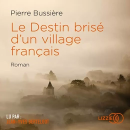 Le Destin brisé d'un village français