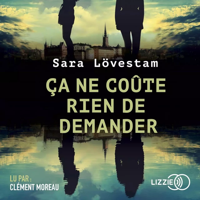 Ça ne coûte rien de demander - Sara Lövestam - Univers Poche