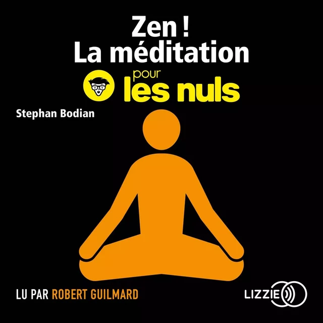 Zen ! La méditation pour les Nuls - Stephan Bodian - Univers Poche