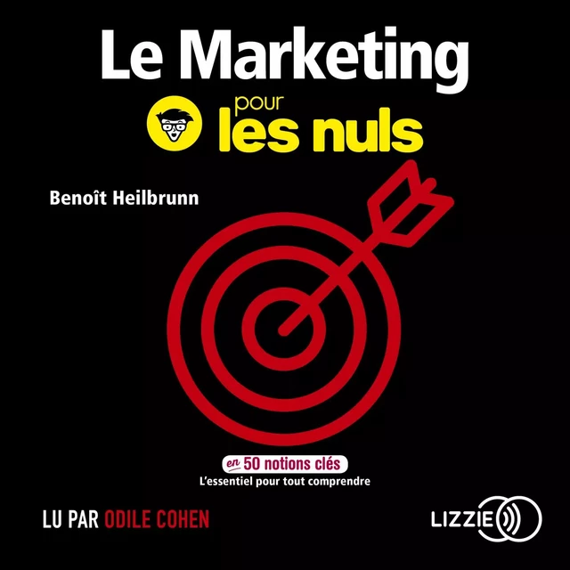 Le Marketing pour les Nuls en 50 notions clés - Benoît Heilbrunn - Univers Poche